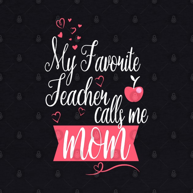 my favorite teacher calls me mom by tee4ever